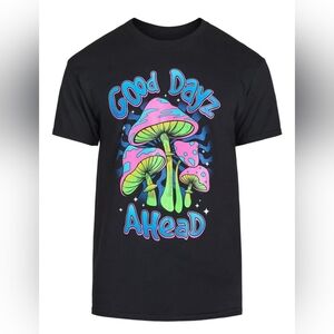 NWOT Colorful Graphic T-Shirt with Mushrooms Says Good Days Ahead.